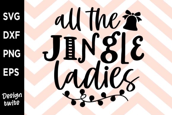 All the Jingle Ladies SVG