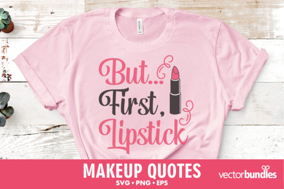 But First Lipstick Svg