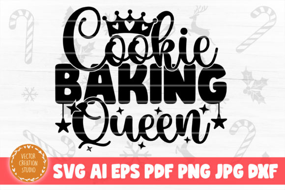 Cookie Baking Queen SVG Cut File