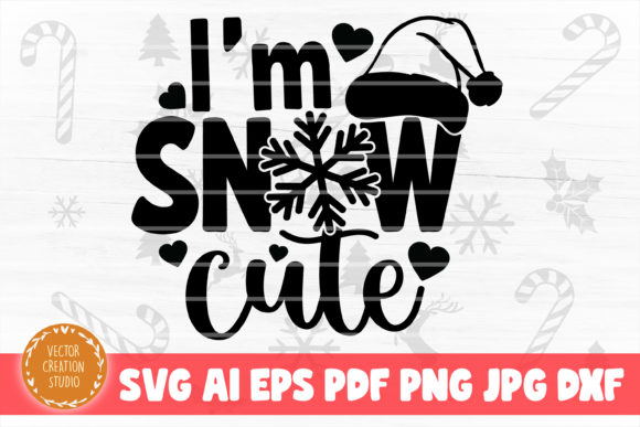 I m Snow Cute Christmas SVG Cut File