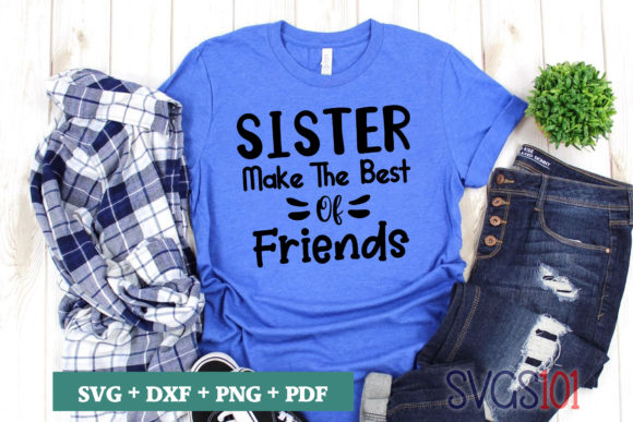 Sister Make the Best of Friends SVG Review for Real Projects