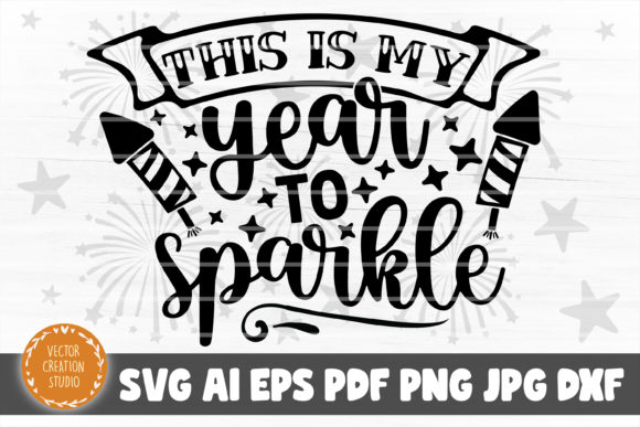 This Is My Year to Sparkle New Year SVG Review