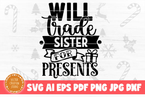 Will Trade Sister for Presents SVG File