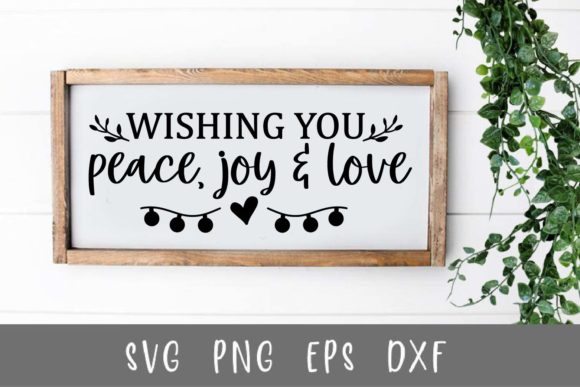 Wishing You Peace Joy Love SVG